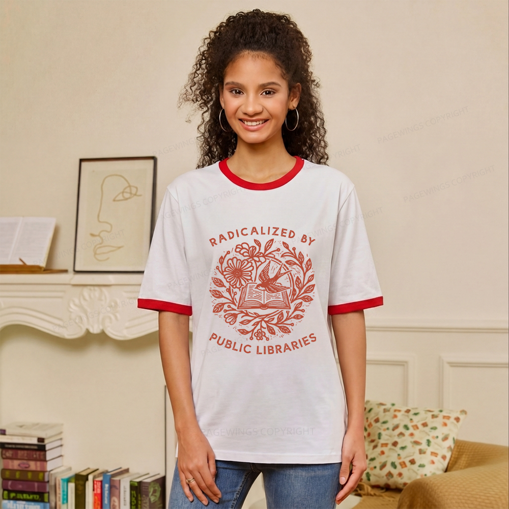 Pagewings Radicalized By Public Libraries Unisex Ringer T-Shirt 