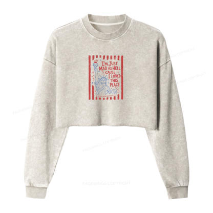 Pagewings I’m Just Mad As Hell 250th Washed Crop Sweatshirt