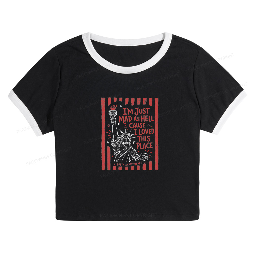 Pagewings I’m Just Mad As Hell 250th Baby Tee Cropped Ringer T-Shirt