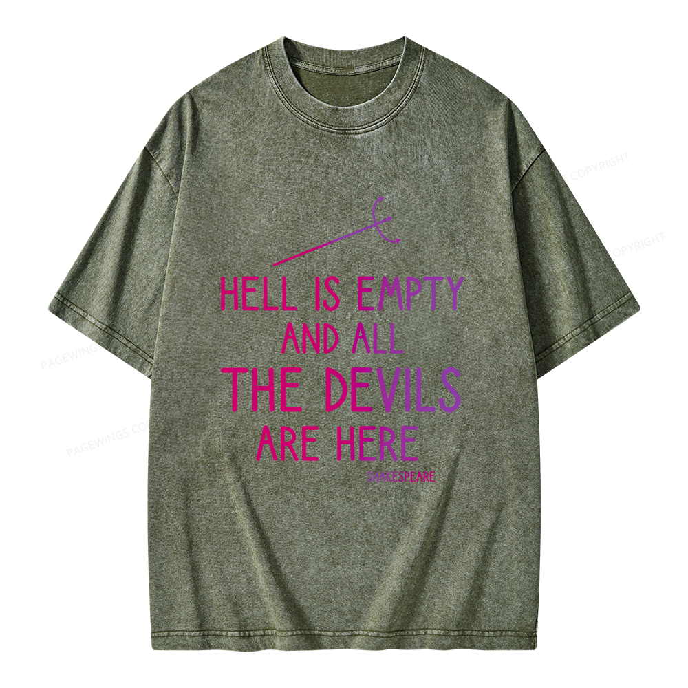 Pagewing Hell is Empty and all the Devils are Here Unisex Washed T-shirt