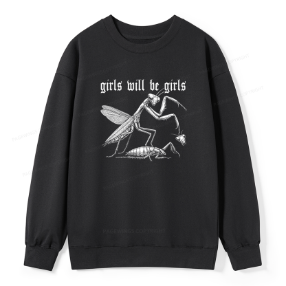 Pagewings Girls Will Be Girls  Unisex Classic Sweatshirt