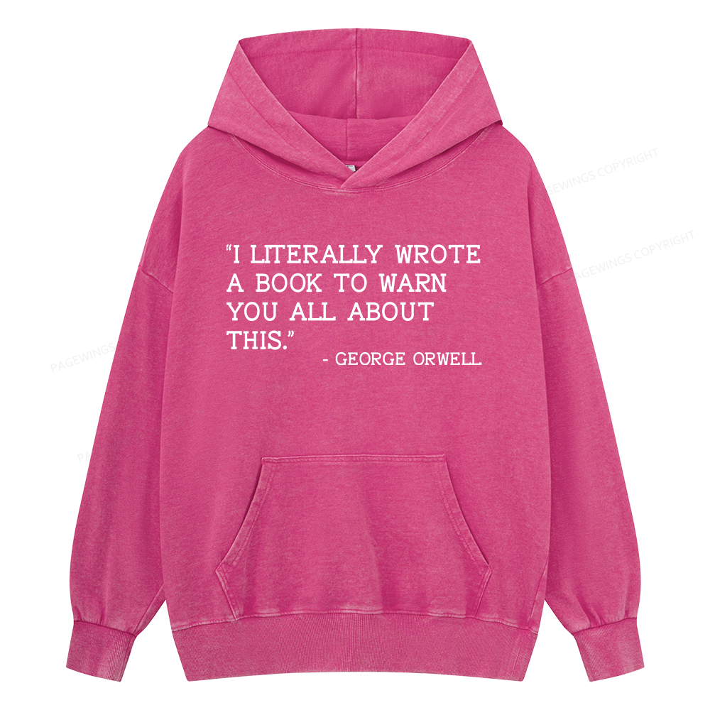 Pagewings I Literally Wrote A Book To Warn Unisex Washed Hoodie