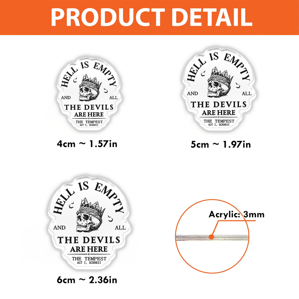 Pagewings Hell Is Empty And All The Devils Are Here Acrylic Badge Clip