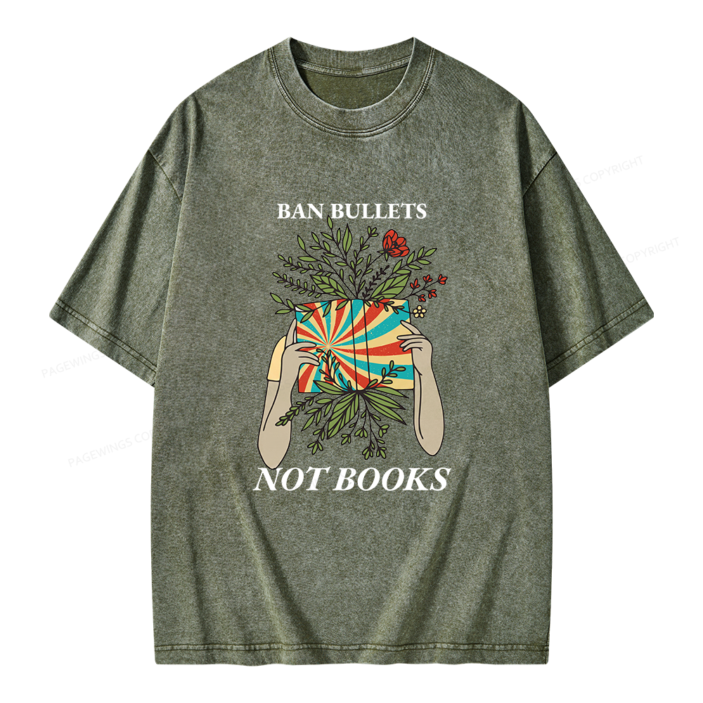 Pagewing Ban Bullets Not Books Unisex Washed T-shirt