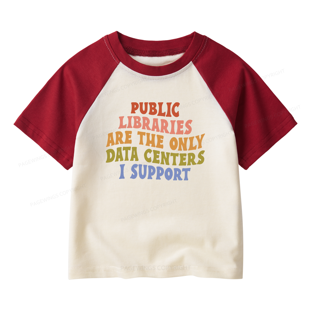 Pagewings Public Libraries are the only Data Centers I Support Kids Raglan T-shirt 