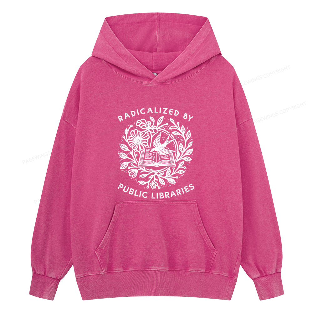 Pagewings Radicalized By Public Libraries Unisex Washed Hoodie
