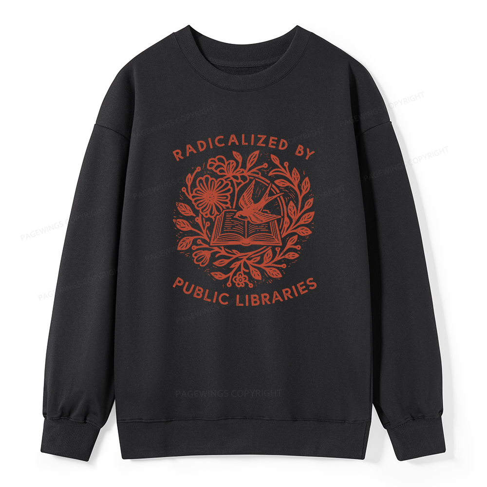 Pagewings Radicalized By Public Libraries Unisex Classic Sweatshirt