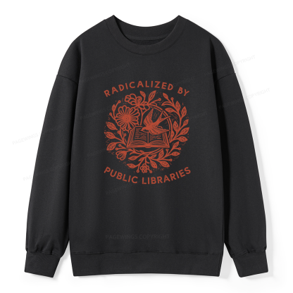 Pagewings Radicalized By Public Libraries Unisex Classic Sweatshirt