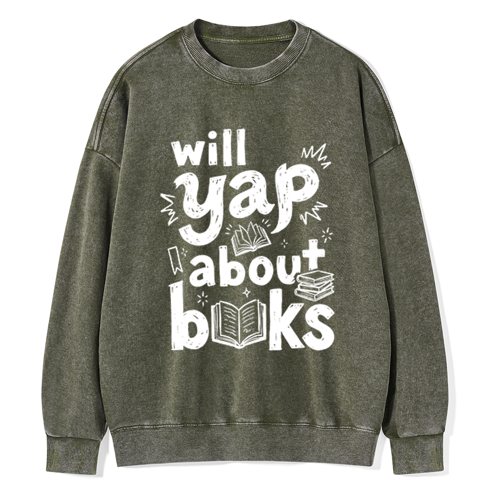 Pagewings Will Yap About Books Unisex Washed Sweatshirt