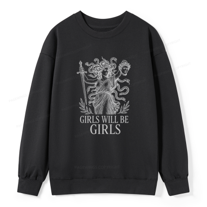 Pagewings Girls Will Be Girls Unisex Classic Sweatshirt