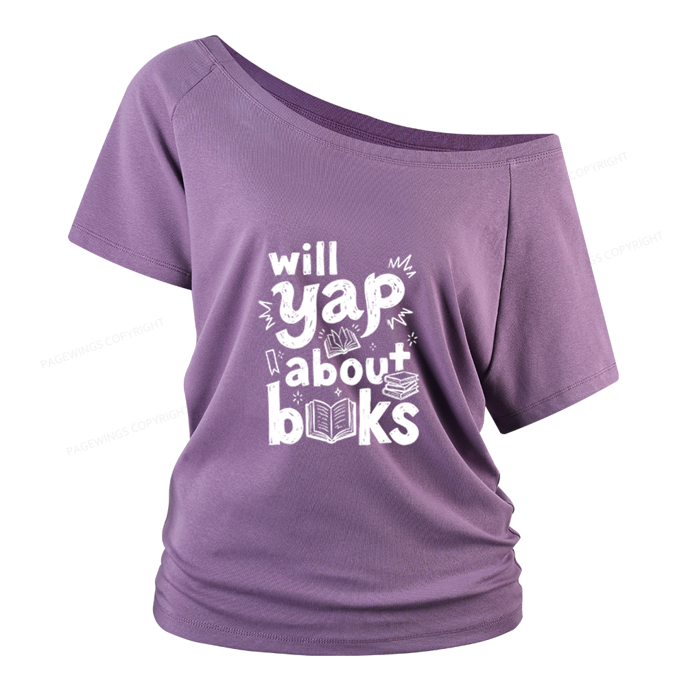 Pagewings Will Yap About Books Women Off Shoulder T-shirts
