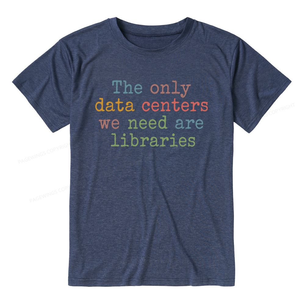 Pagewings Soft The Only Data Centers We Need Are Libraries 15844 Bookish Unisex Heather T-Shirt