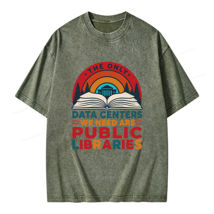 Pagewing The Only Data Centers We Need Are Public Libraries Unisex Washed T-shirt