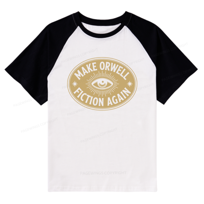 Pagewings Make Orwell Fiction Again Bookish Raglan T-shirt