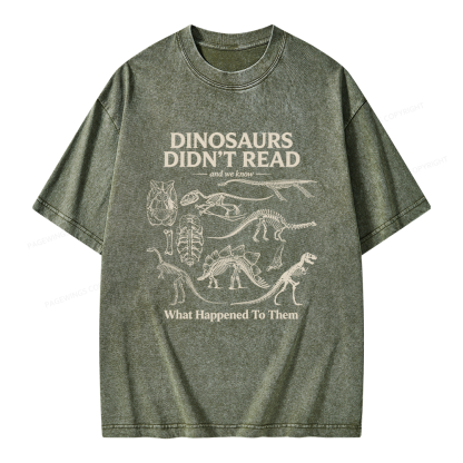Pagewings Dinosaurs Didn’t Read Unisex Washed T-shirt