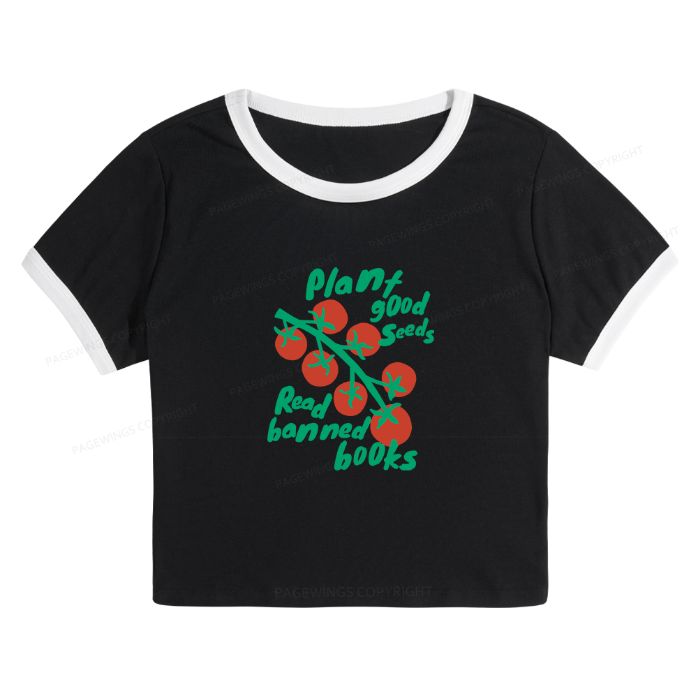 Pagewings Plant Good Seeds Read Banned Books 12636 Bookish Baby Tee Cropped Ringer T-Shirt