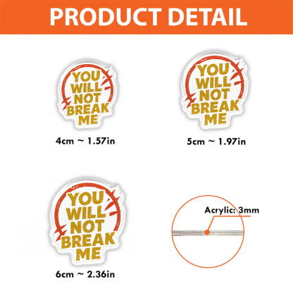 Pagewings You Will Not Break Me Acrylic Badge Clip