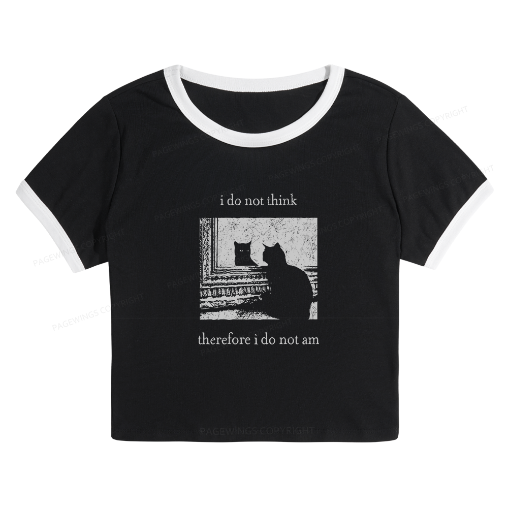 Pagewings I Do Not Think Therefore I Do Not Am 13719 Bookish Baby Tee Cropped Ringer T-Shirt