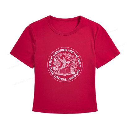 Pagewings Public Libraries are the only Data Centers I Support Women's Baby Tee