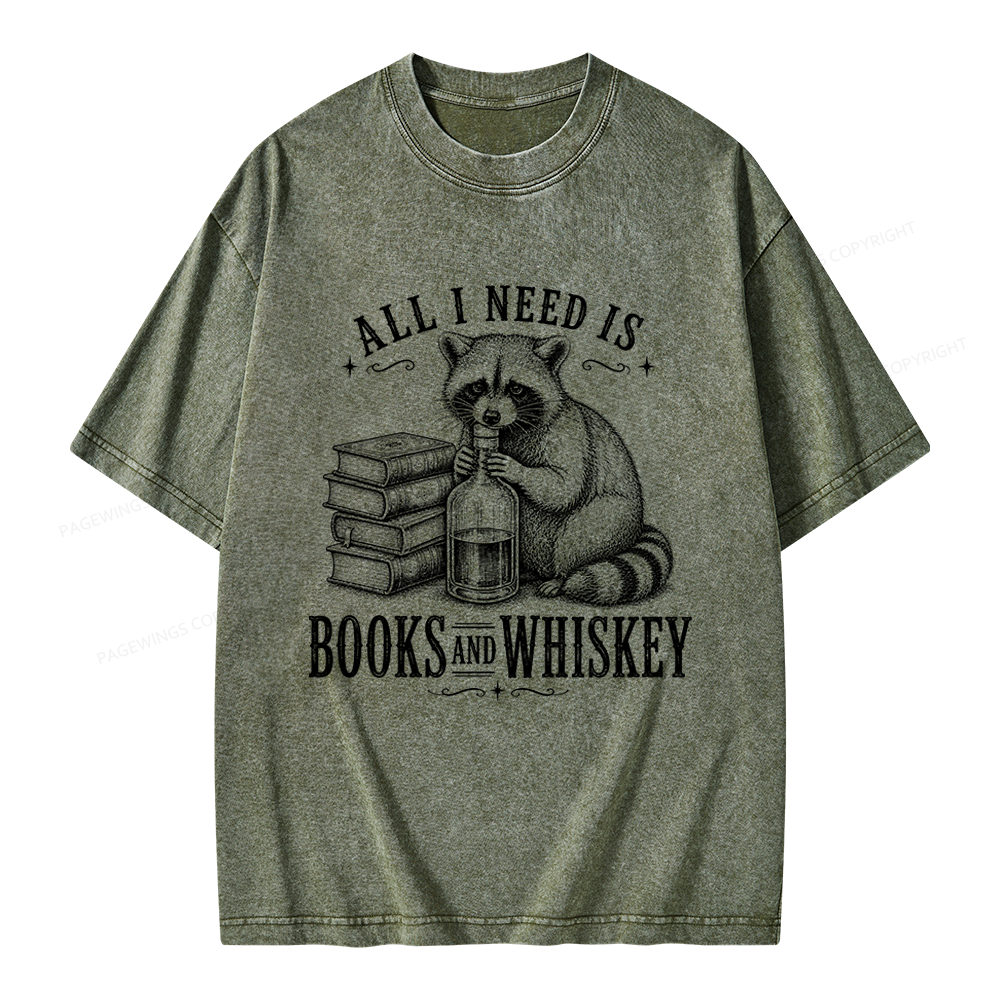 Pagewing All I Need Is Books And Whiskey Unisex Washed T-shirt