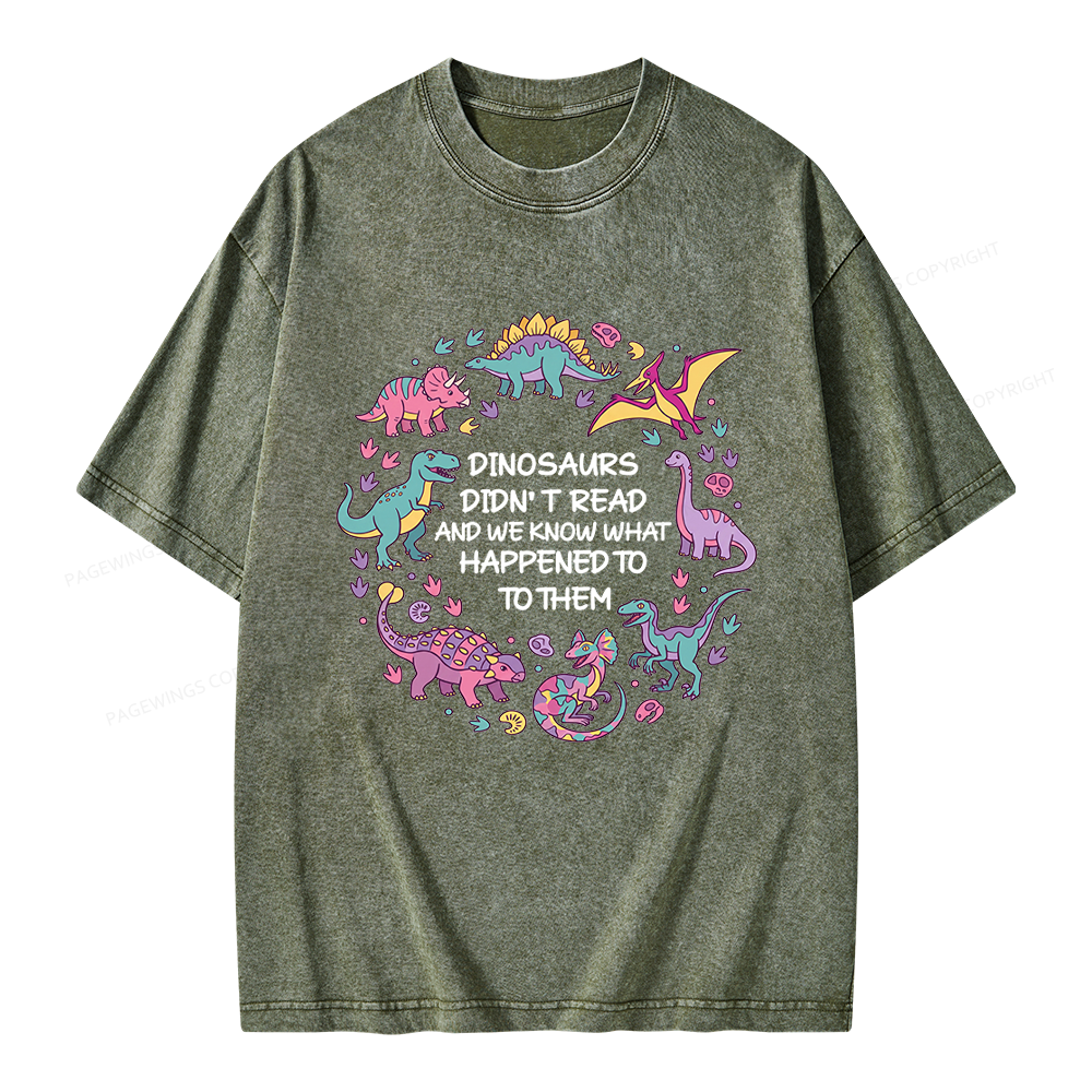 Pagewings Dinosaurs Didn’t Read Unisex Washed T-shirt