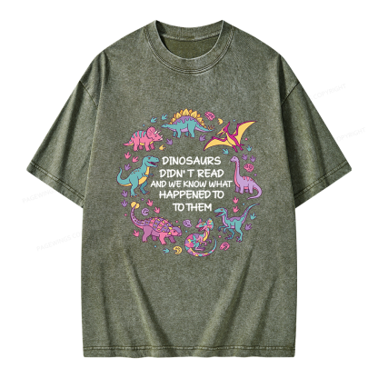 Pagewings Dinosaurs Didn’t Read Unisex Washed T-shirt