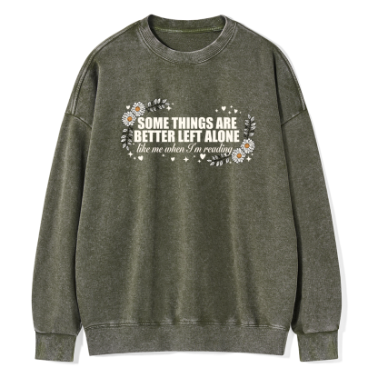 Pagewings Some Things Are Better Left Alone Unisex Washed Sweatshirt