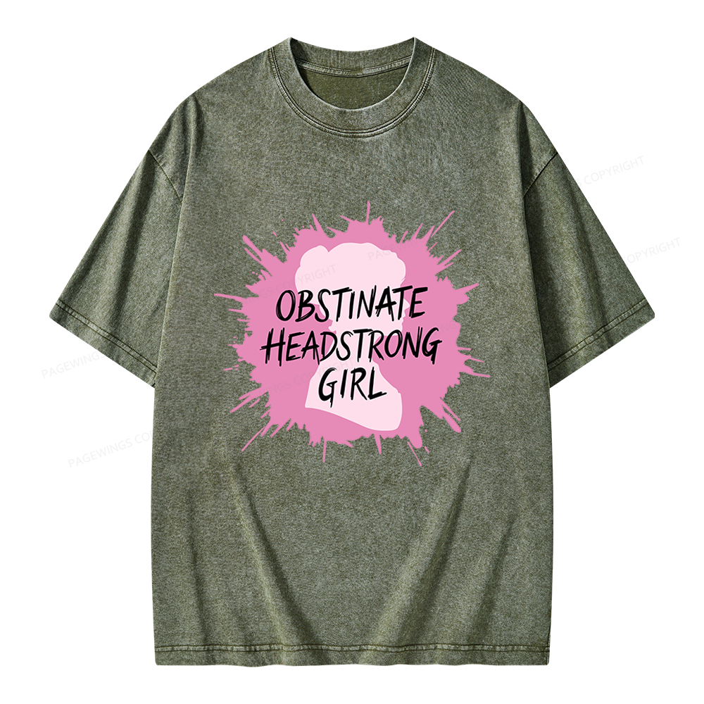 Pagewings Obstinate Headstrong Girl Unisex Washed T-shirt