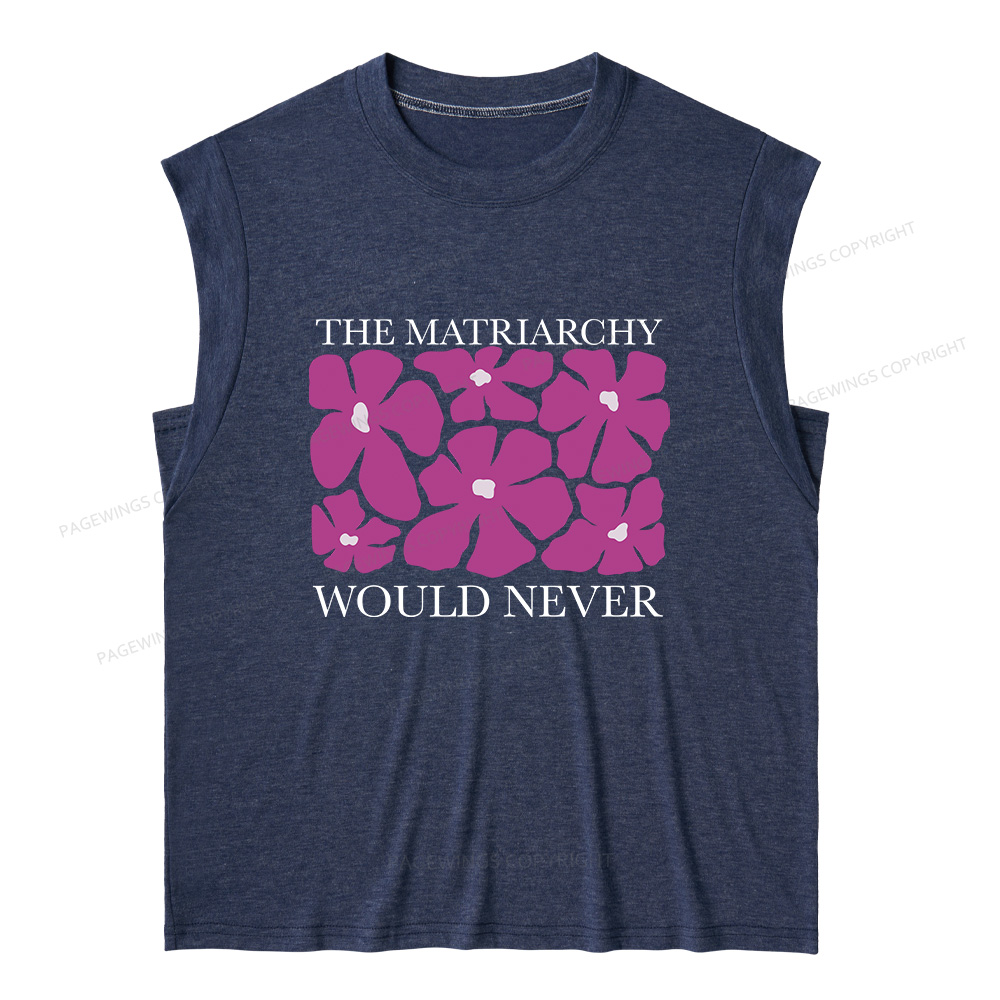 Pagewings The Matriarchy Would Never Women's Heather Tank Top