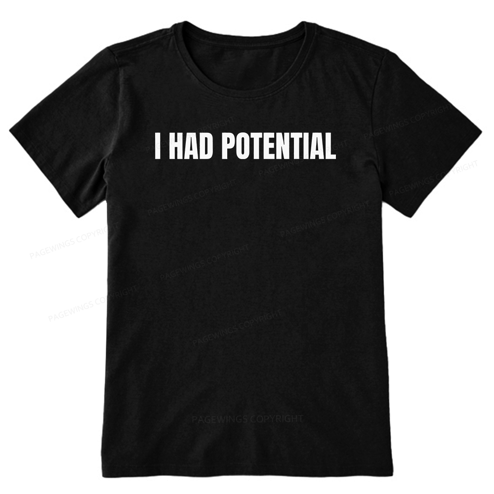 Pagewings I Had Potential Unisex Classic T-shirt