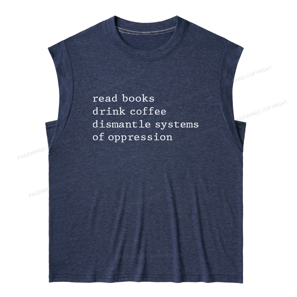 Pagewings Read Books Drink Coffee Dismantle Systems of Oppression 11406 Bookish Women's Heather Tank Top