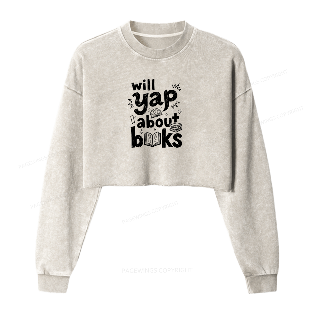 Pagewings Will Yap About Books Washed Crop Sweatshirt