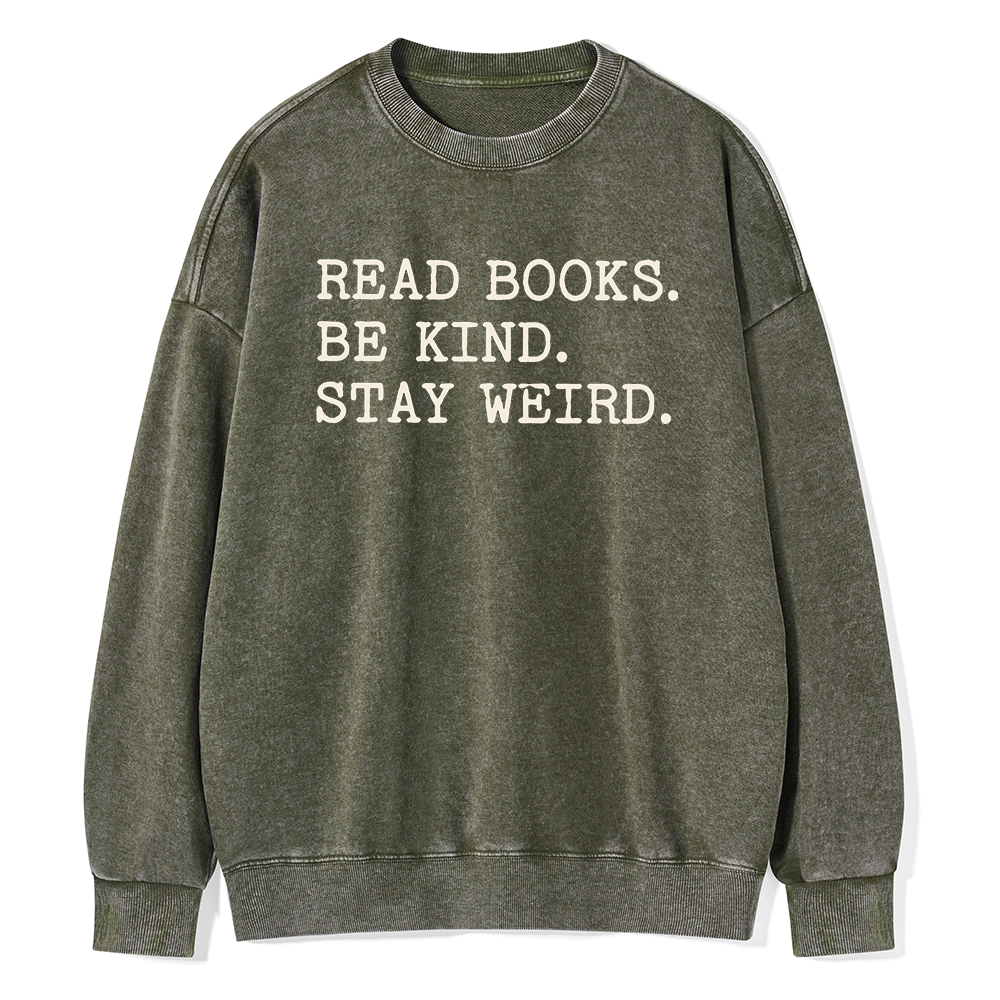 Pagewings Read Books Be Kind Stay Weird16409 Read Unisex Washed Sweatshirt