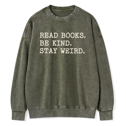Pagewings Read Books Be Kind Stay Weird16409 Read Unisex Washed Sweatshirt