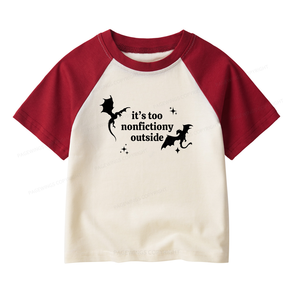 Pagewings It’s Too Nonfictiony Outside13383 Kids Raglan T-shirt