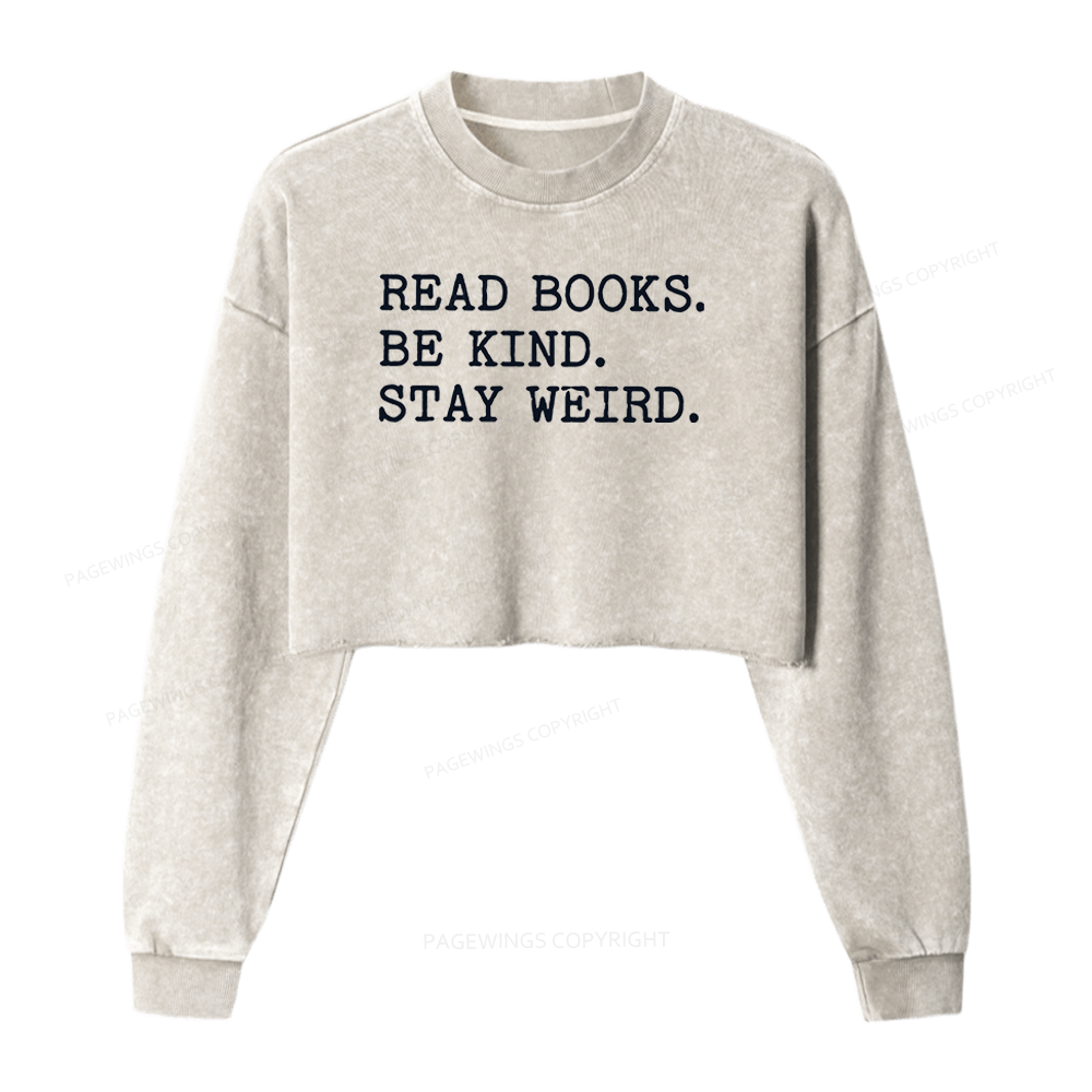 Pagewings Read Books Be Kind Stay Weird 16409 Bookish Washed Crop Sweatshirt