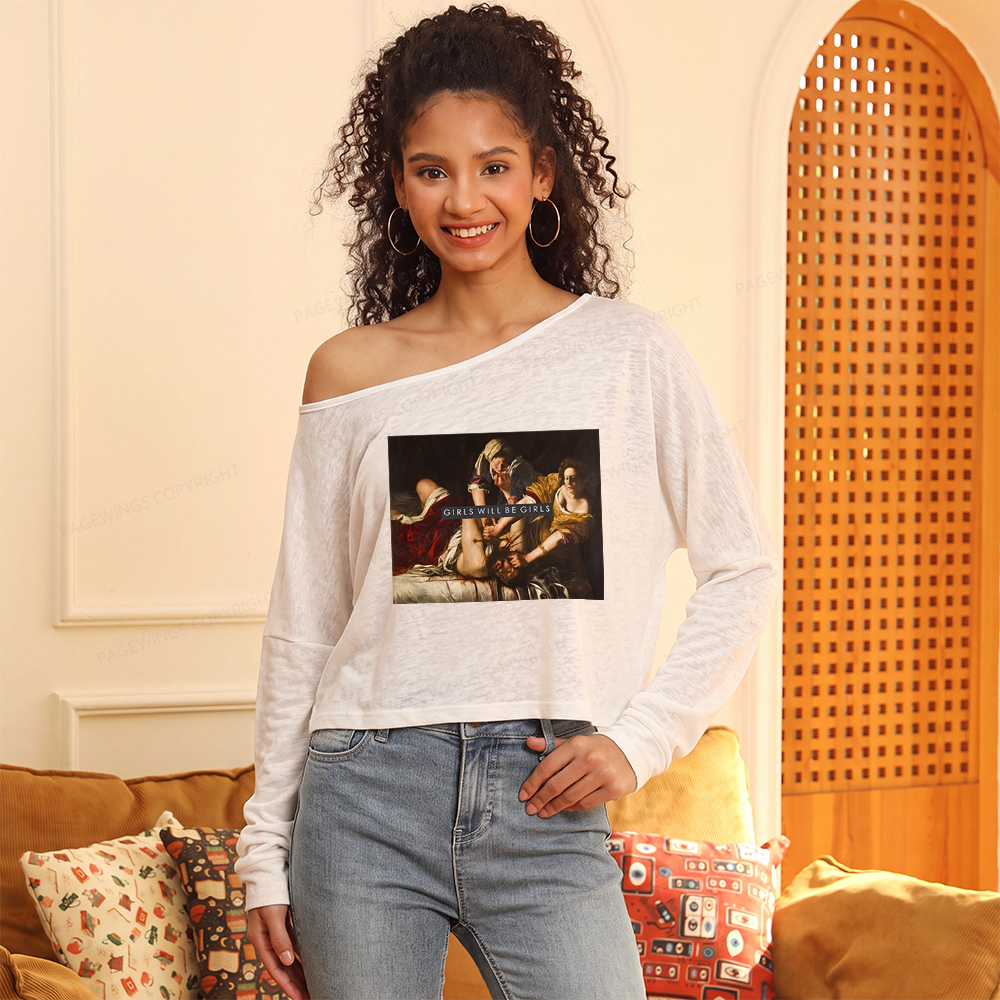 Pagewings Girls Will Be Girls Slouchy Long Sleeve Off Shoulder T-shirts