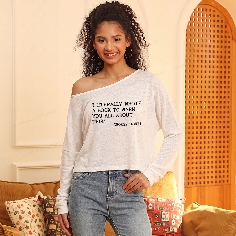 Pagewings I Literally Wrote A Book To Warn Slouchy Long Sleeve Off Shoulder T-shirts