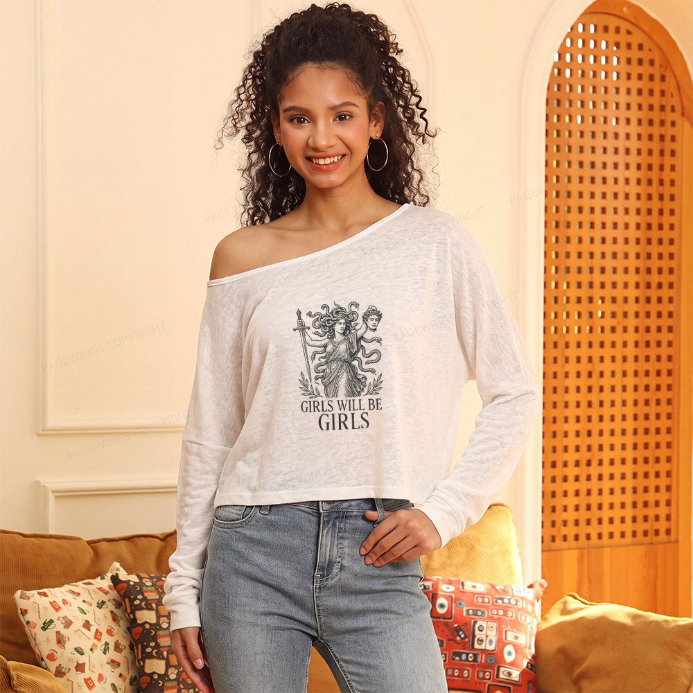 Pagewings Girls Will Be Girls Slouchy Long Sleeve Off Shoulder T-shirts