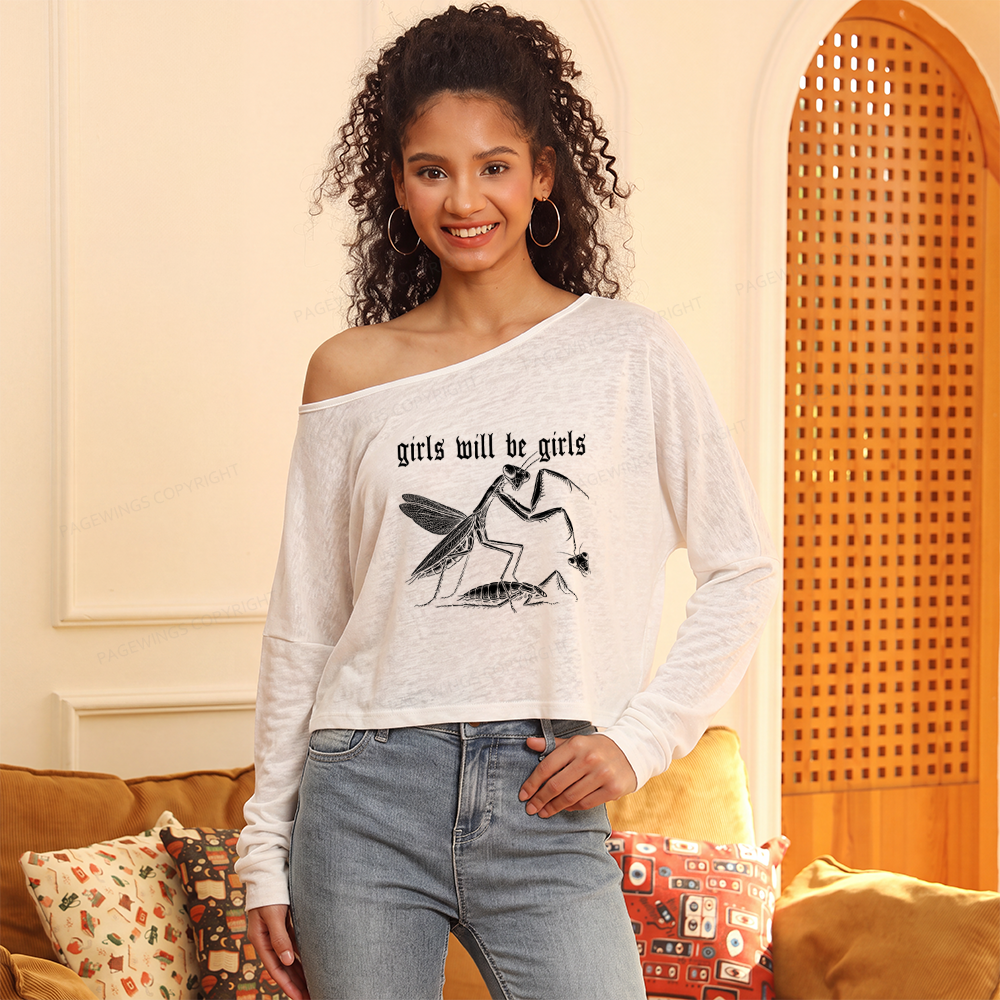 Pagewings Girls Will Be Girls Slouchy Long Sleeve Off Shoulder T-shirts