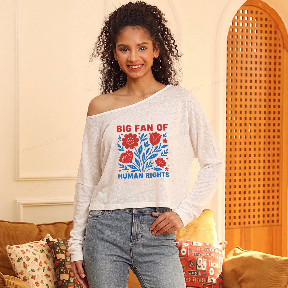 Pagewings Big Fan Of Human Rights Slouchy Long Sleeve Off Shoulder T-shirts