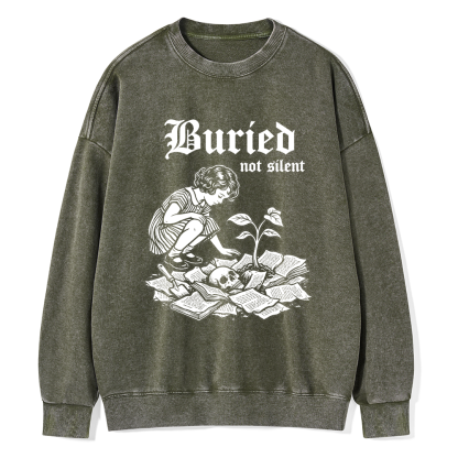 Pagewings Buried Not Silent Unisex Washed Sweatshirt