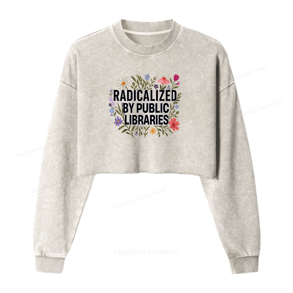 Pagewing Radicalized By Public Libraries Bookish Washed Crop Sweatshirt