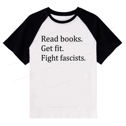 Pagewings Read Books Get Fit Fight Fascists Raglan T-shirt