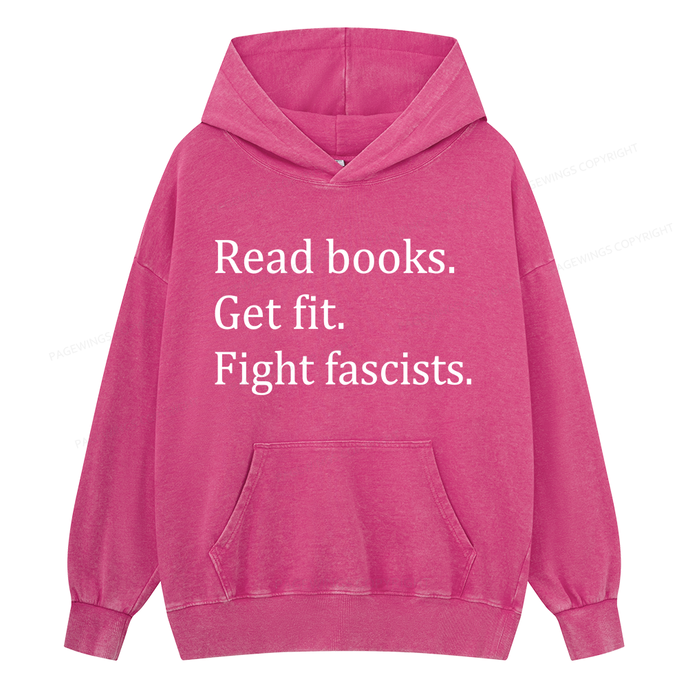 Pagewings Read Books Get Fit Fight Fascists Unisex Washed Hoodie