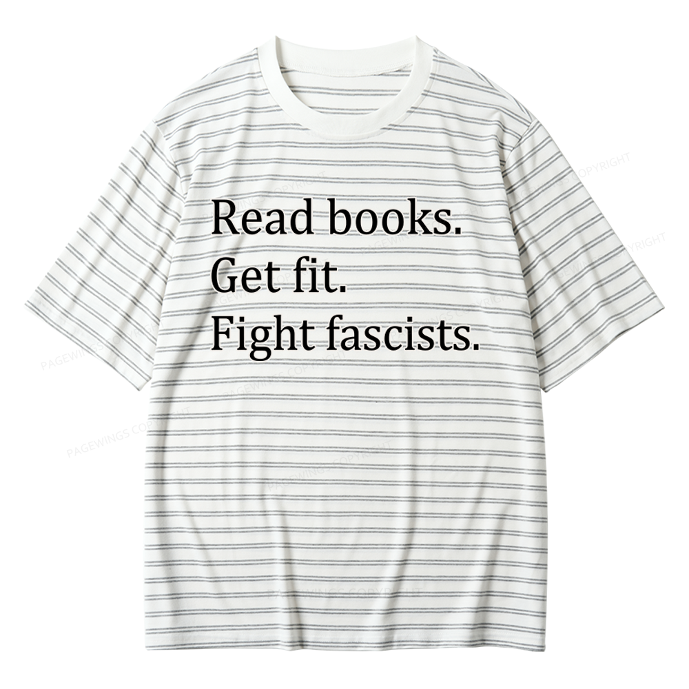 Pagewings Read Books Get Fit Fight Fascists Unisex Striped T-Shirt