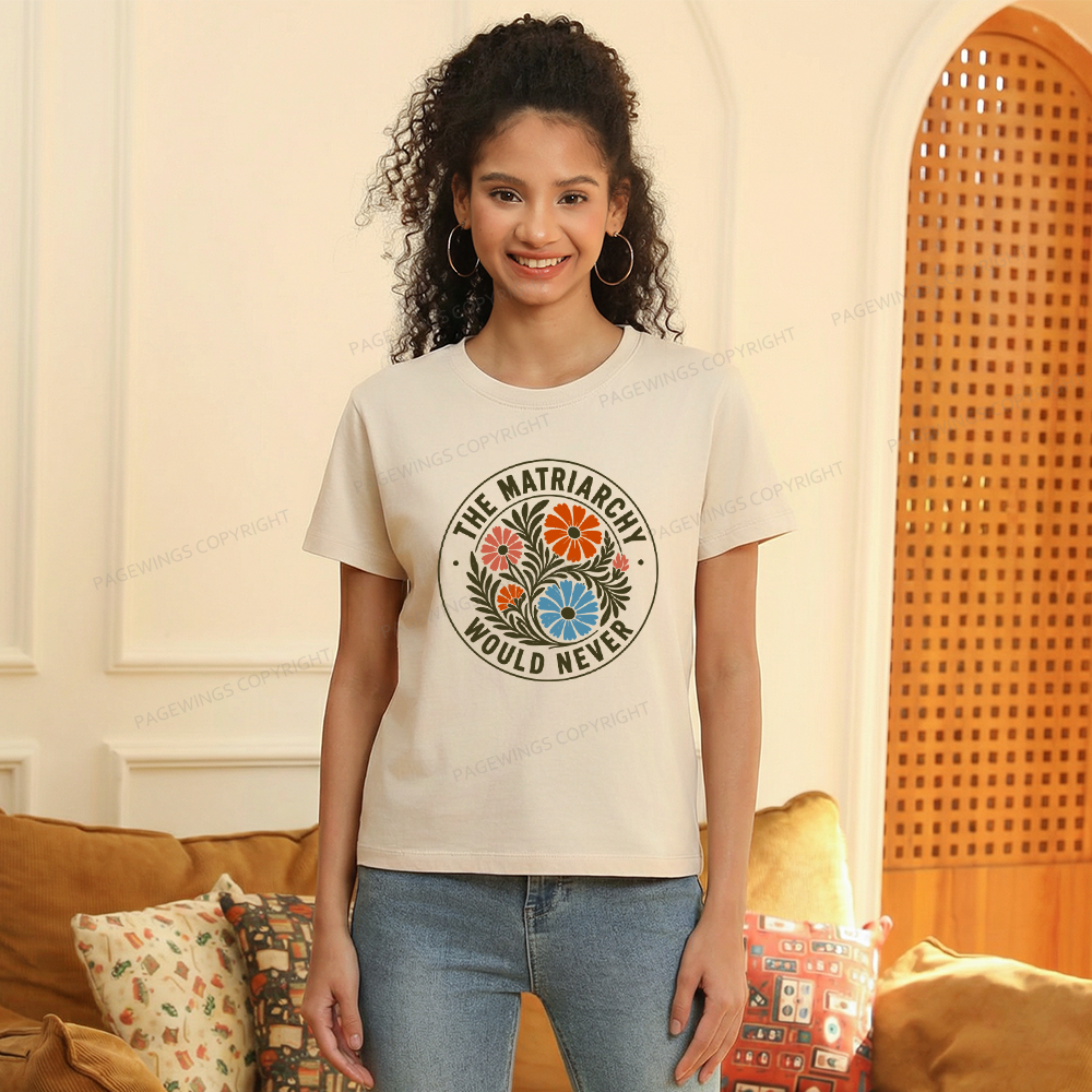 Pagewings The Matriarchy Would Never Women's Washed T-shirt