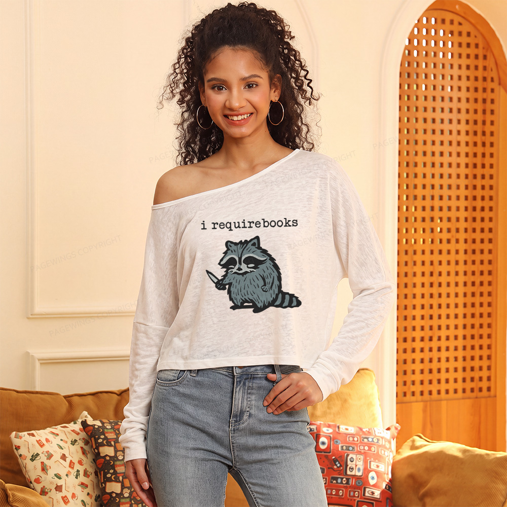Pagewings I Require Books Slouchy Long Sleeve Off Shoulder T-shirt