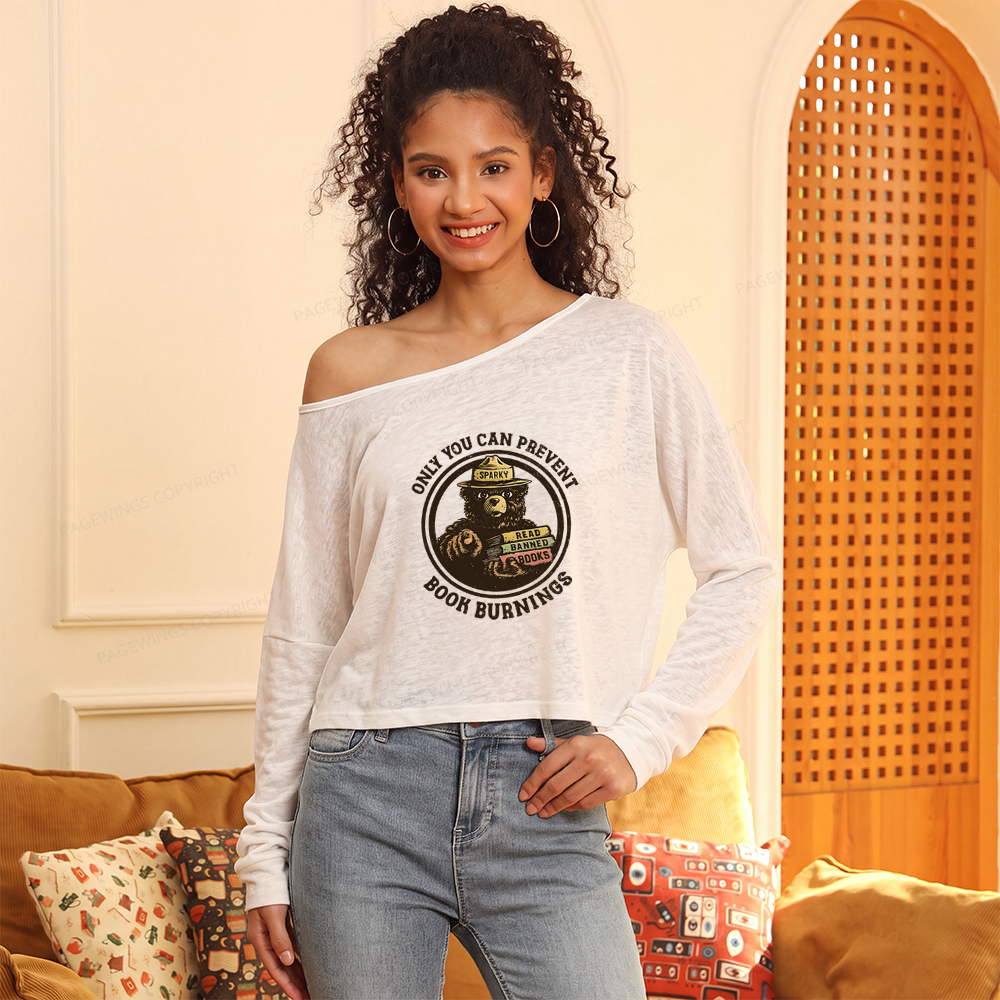 Pagewings Only You Can Prevent Book Burnings Slouchy Long Sleeve Off Shoulder T-shirt