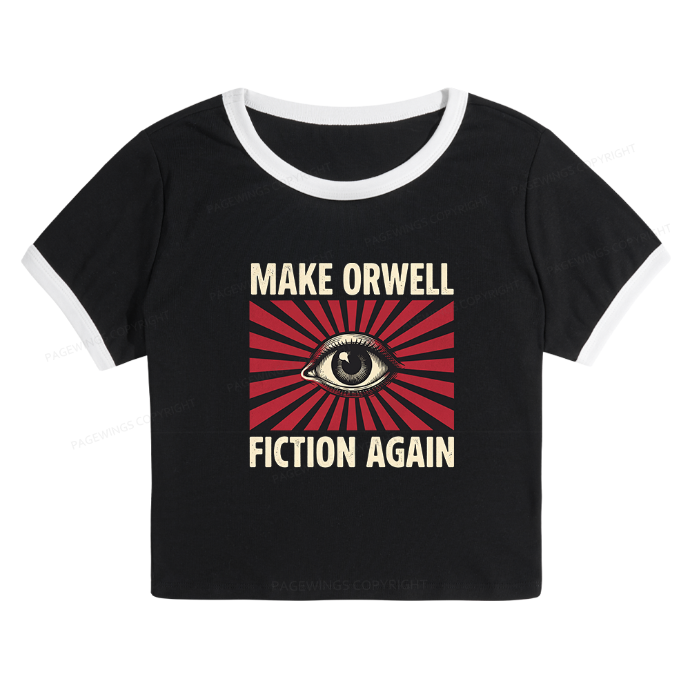 Pagewings Make Orwe Fiction Again Baby Tee Cropped Ringer T-Shirt